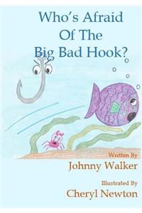 Who's Afraid Of The Big Bad Hook?
