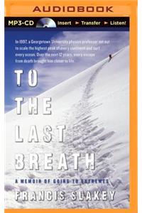 To the Last Breath