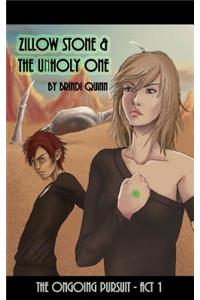 Zillow Stone and the Unholy One