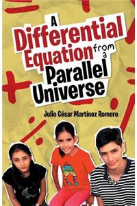 Differential Equation from a Parallel Universe