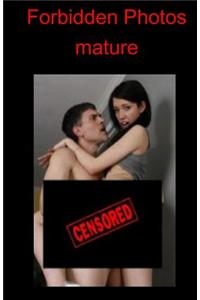 Forbidden Photos - Mature