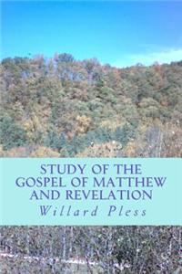 Study of the Gospel of Matthew and Revelation