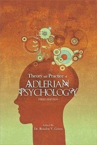 Theory and Practice of Adlerian Psychology