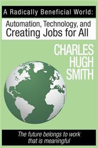 Radically Beneficial World