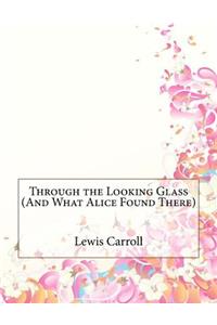 Through the Looking Glass (and What Alice Found There)