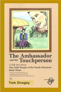 Ambassador and the Touchperson