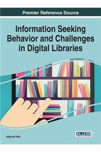 Information Seeking Behavior and Challenges in Digital Libraries