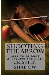 Shooting The Arrow