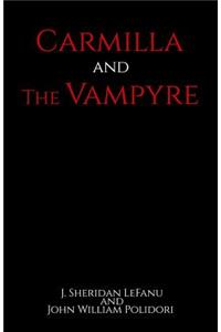 Carmilla and The Vampyre