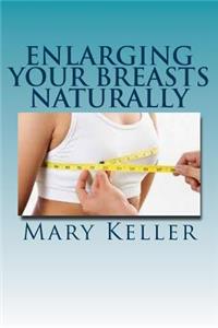 Enlarging Your Breasts Naturally