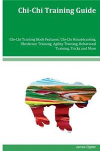 Chi-Chi Training Guide Chi-Chi Training Book Features