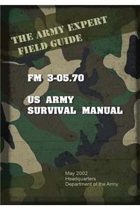 Field Manual FM 3-05.70 US Army Survival Guide