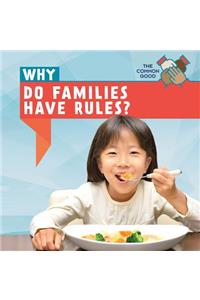 Why Do Families Have Rules?