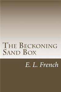 The Beckoning Sand Box