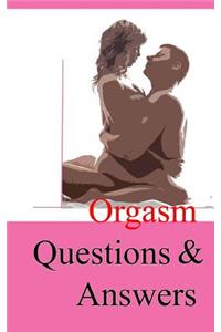 Orgasm Questions & Answers