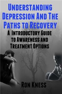 Understanding Depression and the Paths to Recovery