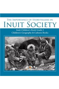 The Importance of Storytellers in Inuit Society Inuit Children's Book Grade 3 Children's Geography & Cultures Books