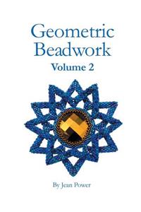 Geometric Beadwork Volume Two: Volume Two