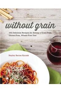 Without Grain