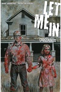 Let Me In Volume 1: Crossroads