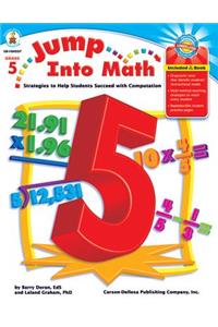 Jump Into Math, Grade 5: Strategies to Help Students Succeed with Computation