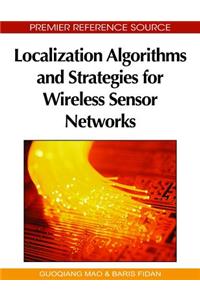 Localization Algorithms and Strategies for Wireless Sensor Networks