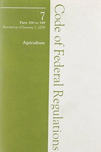 2009 07 CFR 300-399 (Department of Agriculture)
