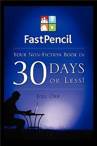 Fastpencil Your Non-Fiction Book in 30 Days!