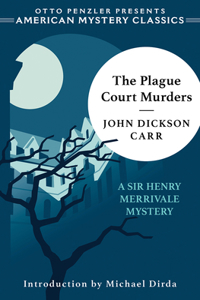 The Plague Court Murders - A Sir Henry Merrivale Mystery