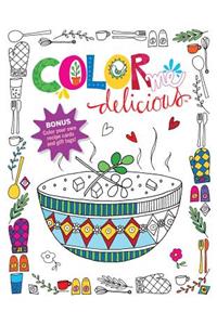 Color Me Delicious Adult Coloring Book