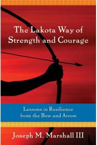 Lakota Way of Strength and Courage