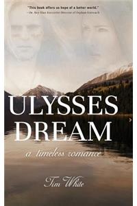 Ulysses Dream: A Timeless Romance