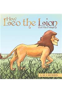 How Leo the Lion Got His Friend
