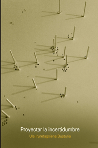 Proyectar la incertidumbre