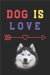 dog is love: Dog Notebook Journal