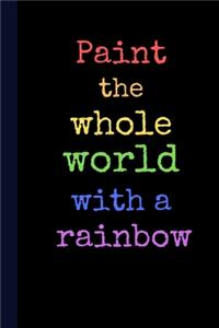 Paint The Whole World With A Rainbow
