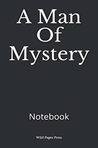 A Man Of Mystery