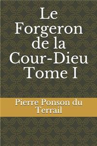 Le Forgeron de la Cour-Dieu - Tome I