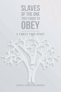 Slaves of the One They Chose to Obey