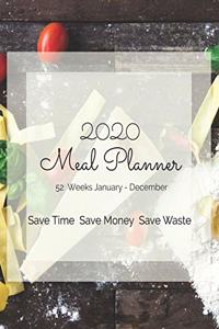 2020 Weekly Meal Planner Save Time Save Money Save Waste