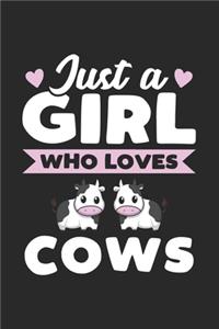 Just A Girl Who Loves Cows