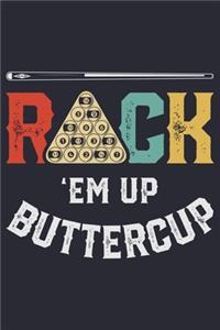 Rack Em Up Buttercup
