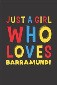 Just A Girl Who Loves Barramundi