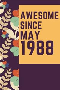 Awesome Since May1988 Notebook Birthday Gift