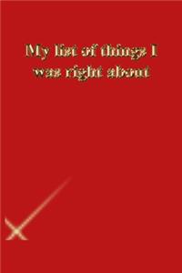 My list of things I was right about