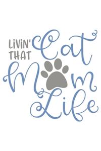 Livin' That Cat Mom Life
