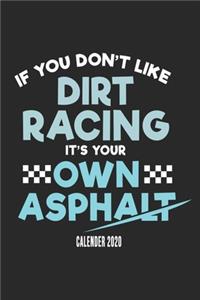 If You Don't Like Dirt Racing It's Your Own Asphalt Calender 2020