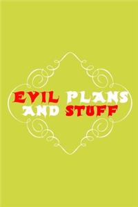 Evil Plans And Stuff