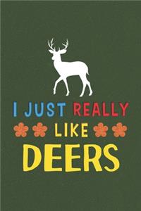 I Just Really Like Deers