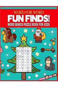 Word for Word Fun Finds! Word Search Puzzle Book for Kids